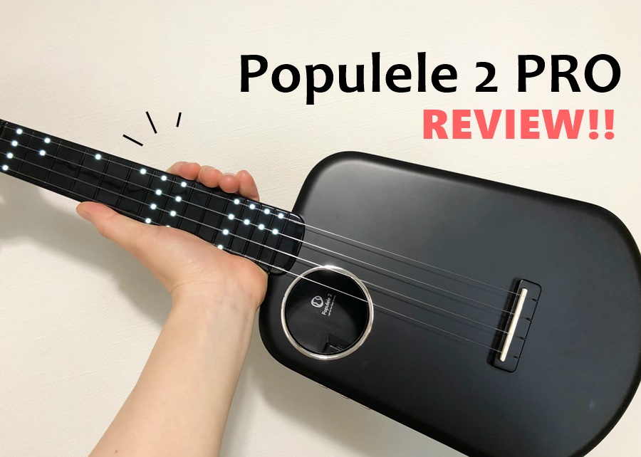 Populele（ポピュレレ） 2 Proが楽しい！弾いてみての感想まとめ